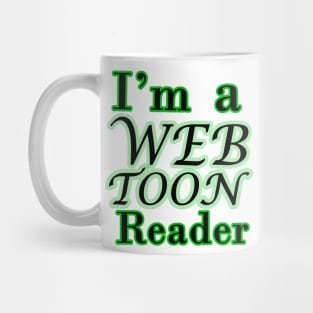 I'm a webtoon reader Mug